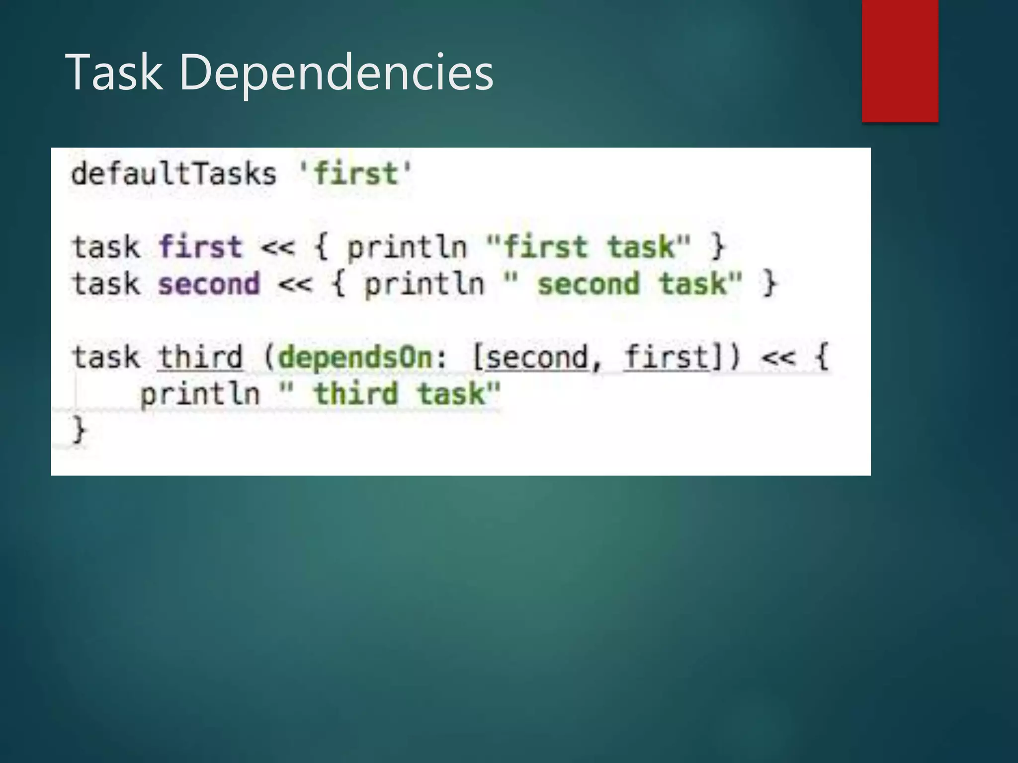Task Dependencies
 