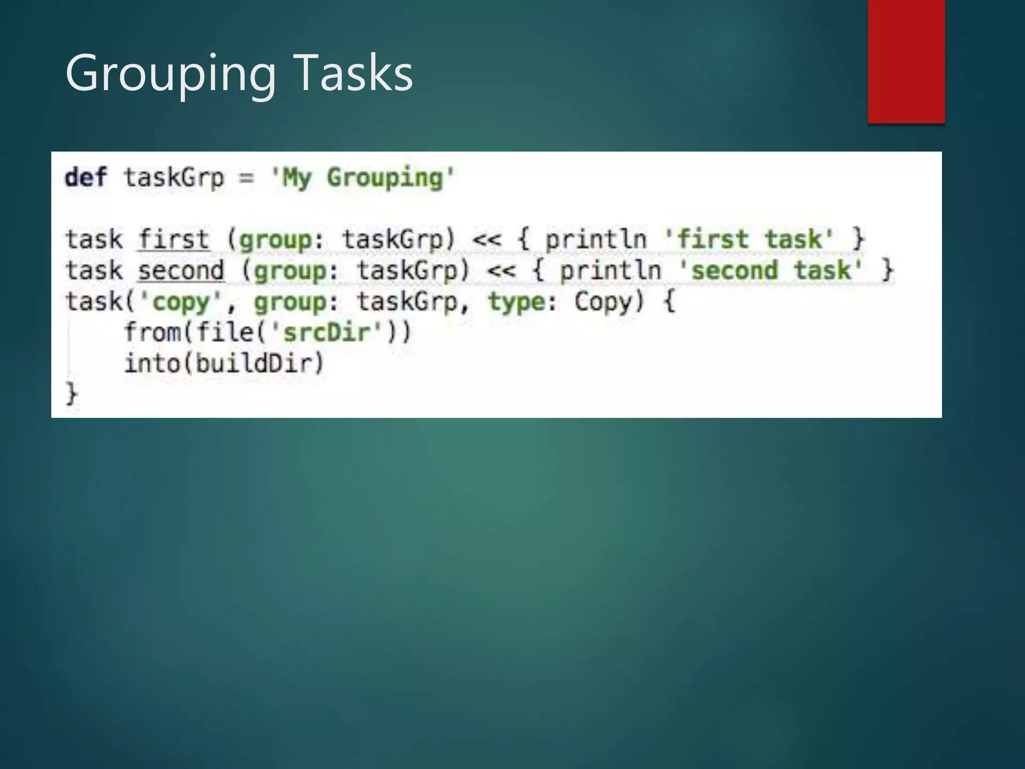Grouping Tasks
 