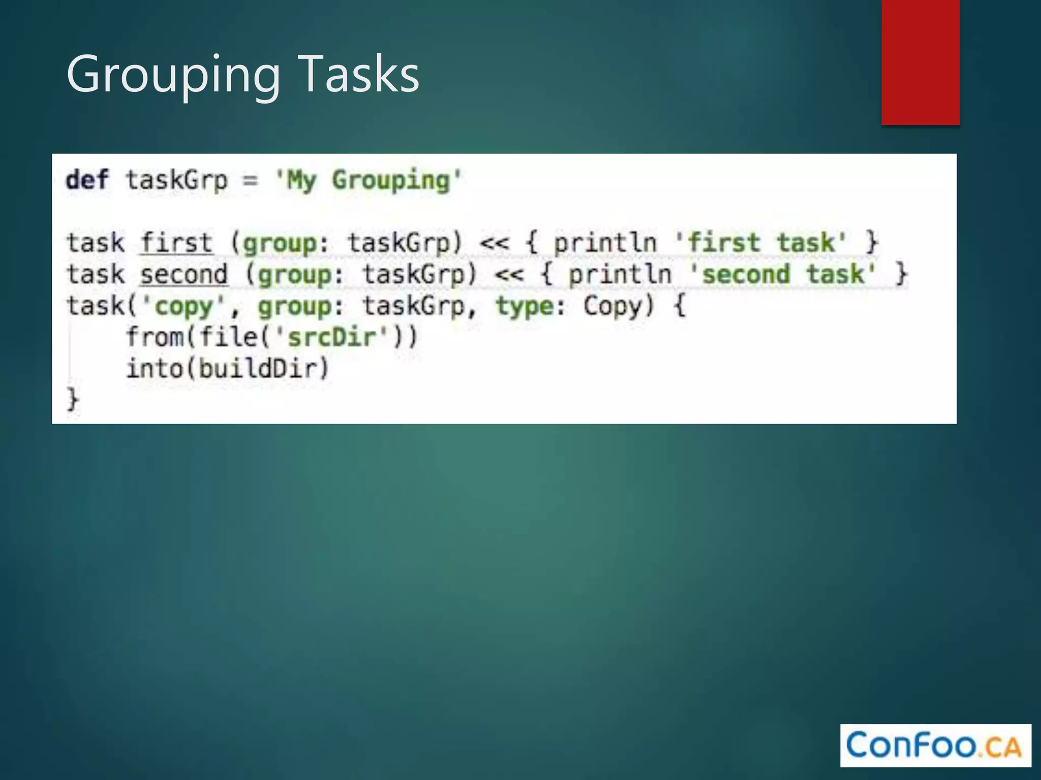 Grouping Tasks
 