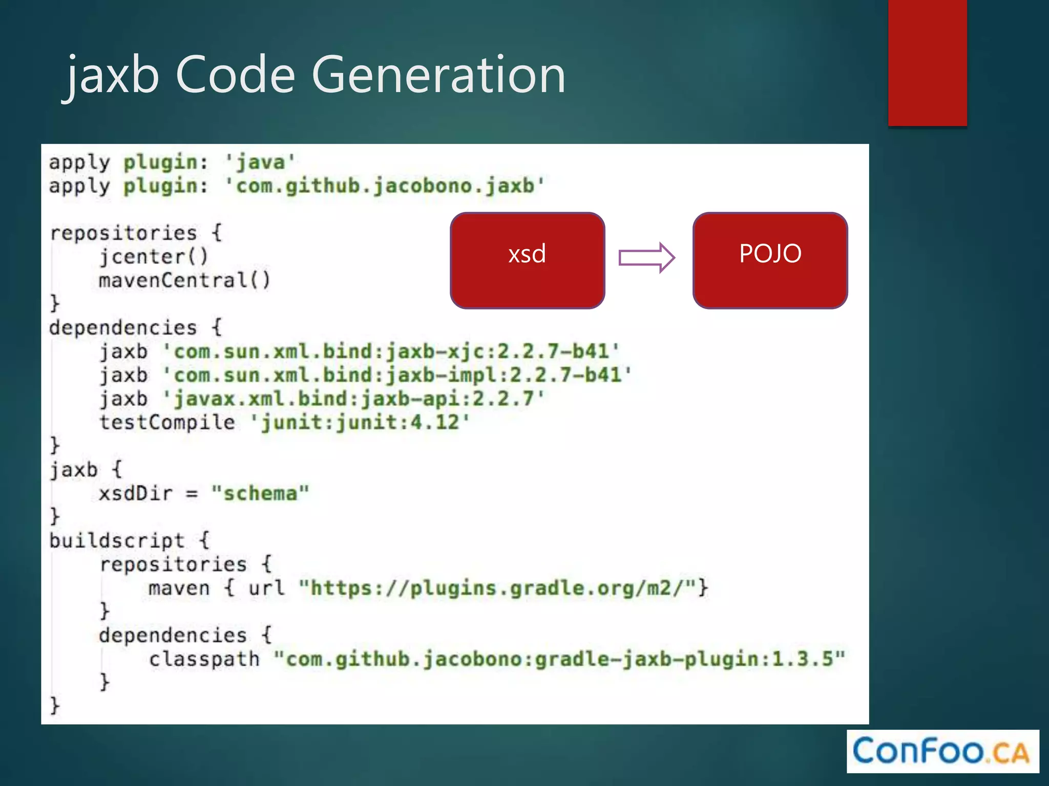 jaxb Code Generation
POJOxsd
 