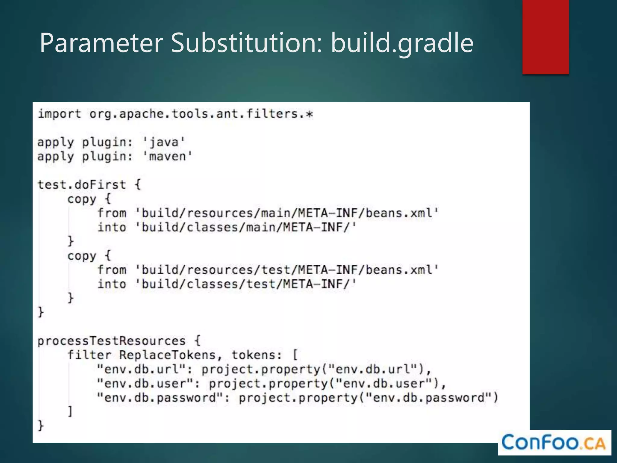 Parameter Substitution: build.gradle
 