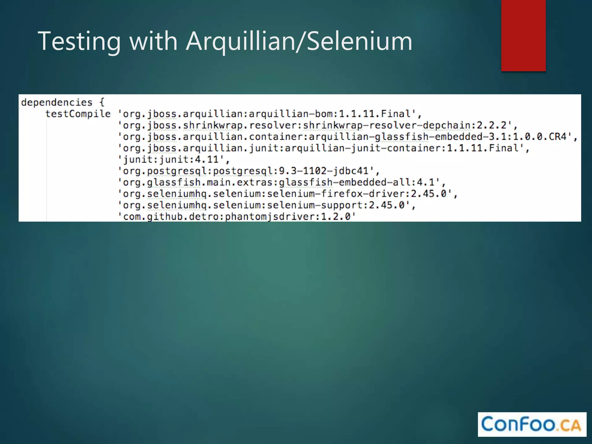 Testing with Arquillian/Selenium
 