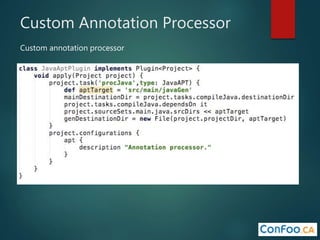 Custom Annotation Processor
Custom annotation processor
 