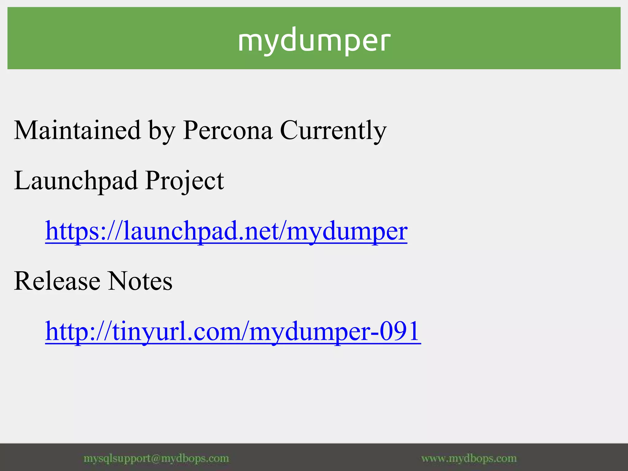 mydumper
Maintained by Percona Currently
Launchpad Project
https://launchpad.net/mydumper
Release Notes
http://tinyurl.com/mydumper-091
 