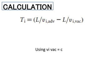 CALCULATION
Using vi vac = c
 