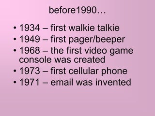 before1990…1934 – first walkie talkie