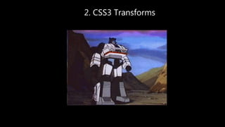 2. CSS3 Transforms
 