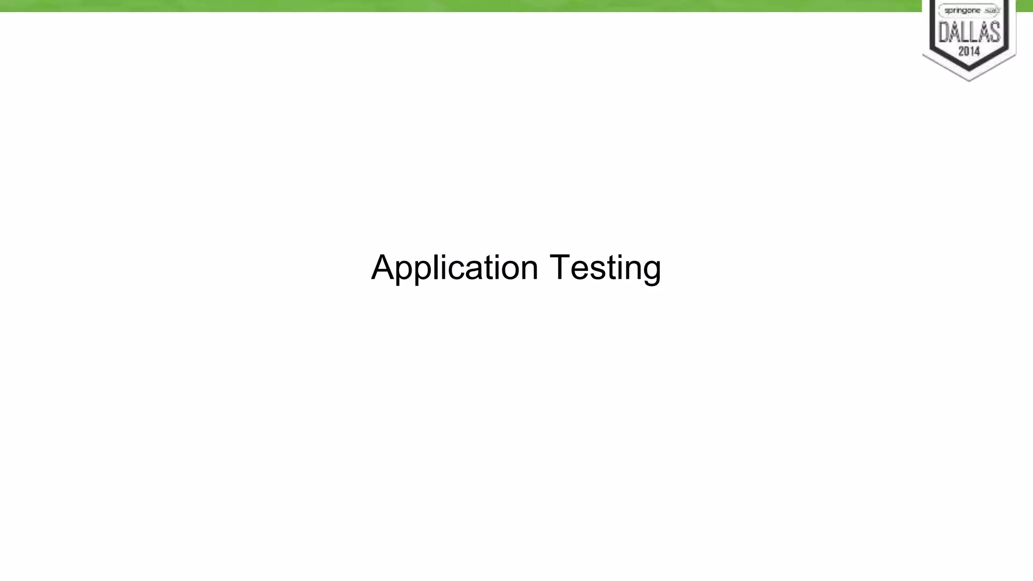 Application Testing 
 