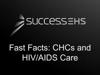 Fast Facts: CHCs and HIV/AIDS Care
