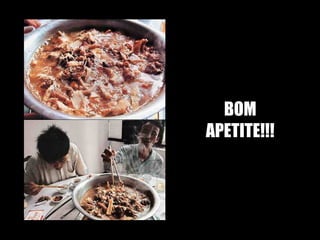 BOM APETITE!!! 