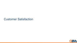 Customer Satisfaction
 