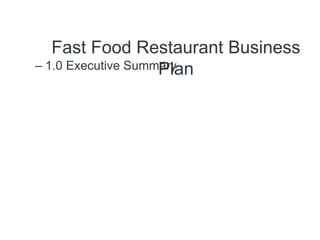 Fast Food Restaurant Business Plan 1.0 Executive Summary 
