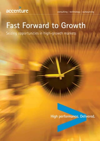 Fast Forward to Growth
Seizing opportunities in high-growth markets
 