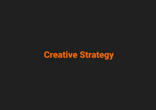 Creative Strategy
 