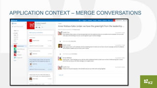 APPLICATION CONTEXT – MERGE CONVERSATIONS
 
