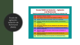 Escala de
agitación-
sedación de
Richmond
(RASS)
 