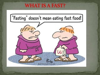 WHAT IS A FAST? 