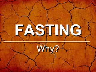 FASTING Why? 