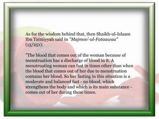 As for the wisdom behind that, then Shaikh-ul-Islaam
Ibn Taimiyyah said in "Majmoo’-ul-Fataawaa"
(15/251):
"The blood that...