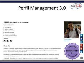 Perfil	
  Management	
  3.0
6
 