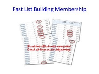 Fast List Building Membership
 