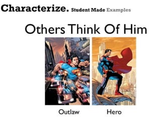 Characterize. Student Made Examples
 