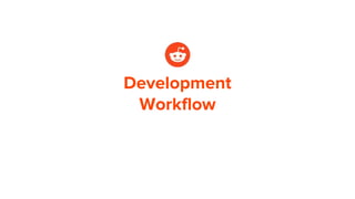 Development
Workflow
 