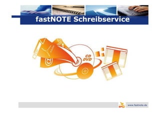 Logo
fastNOTE Schreibservice




                      www.fastnote.de
 