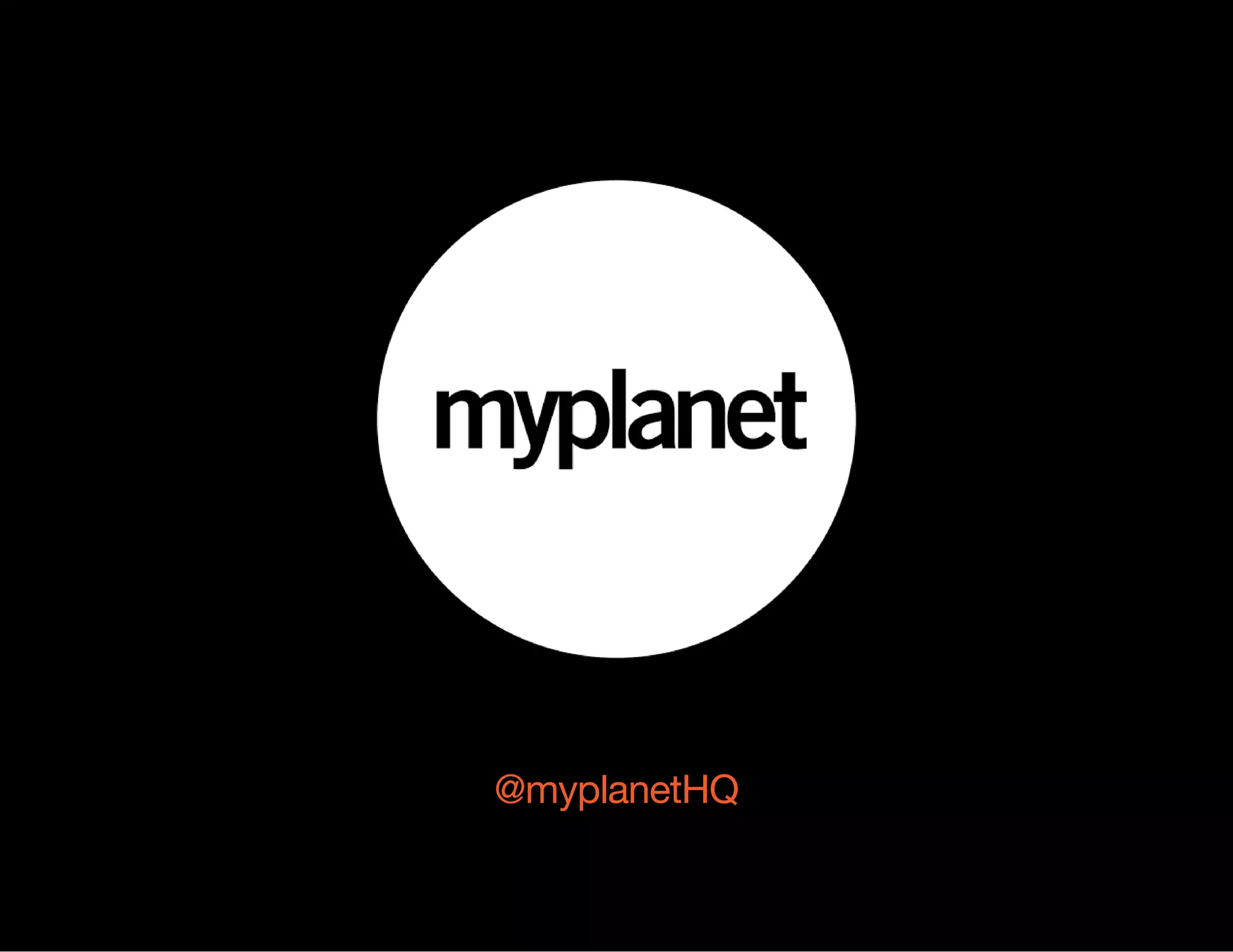 @myplanetHQ 