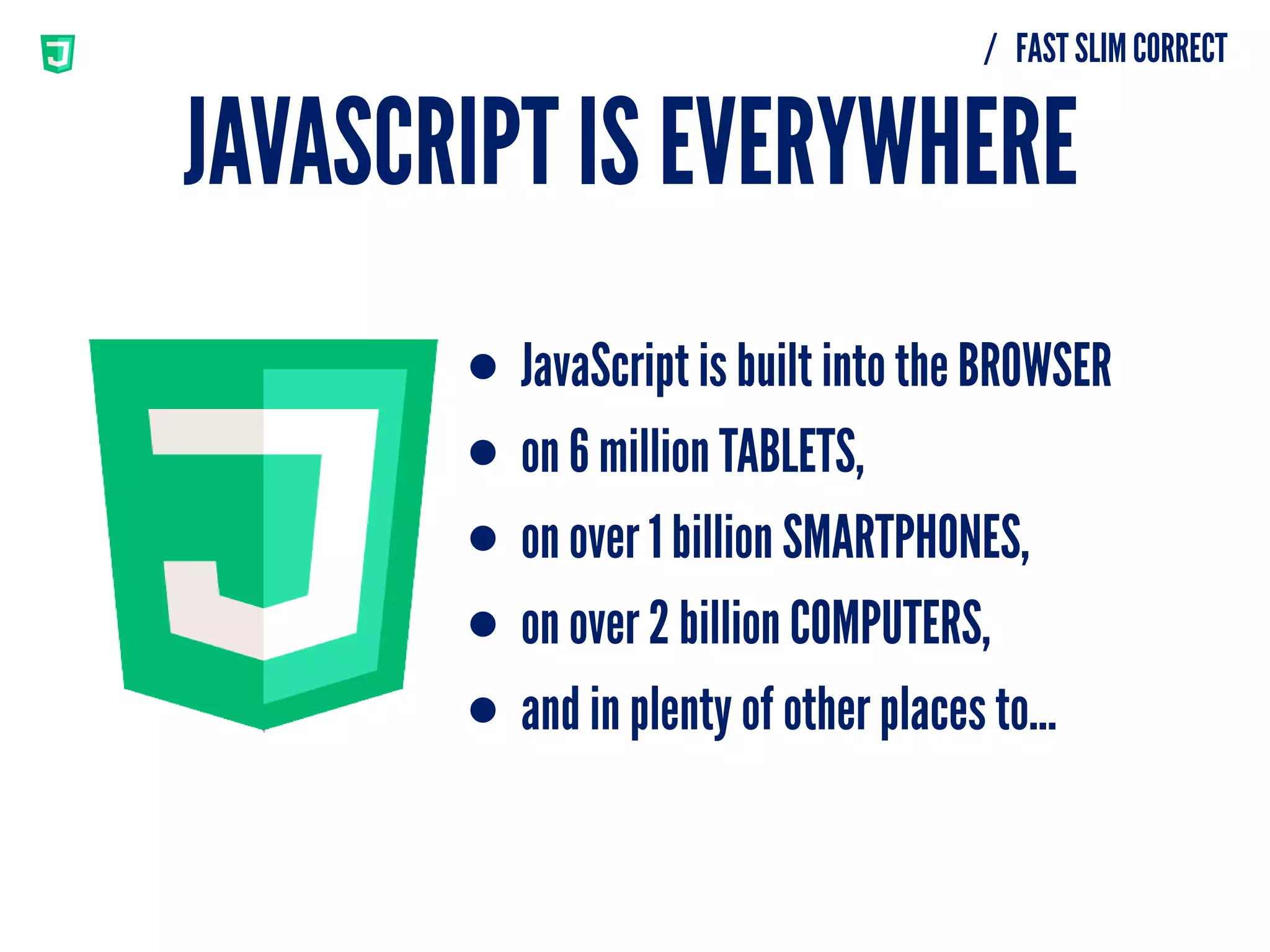 Fast Slim Correct: The History and Evolution of JavaScript. | PPT