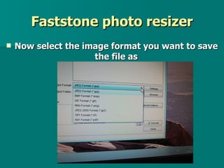 Faststone photo resizer tutorial | PPT