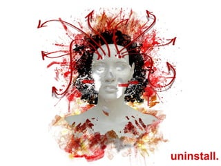 uninstall.