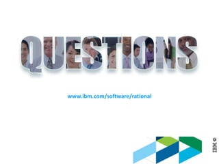 © 2013 IBM Corporation
www.ibm.com/software/rational
 