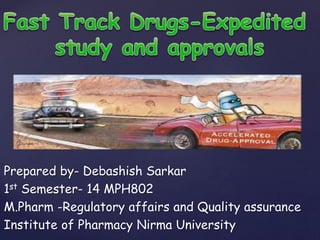Prepared by- Debashish Sarkar 
1st Semester- 14 MPH802 
M.Pharm -Regulatory affairs and Quality assurance 
Institute of Pharmacy Nirma University 
 