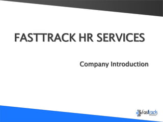 FASTTRACKHR SERVICES Company Introduction 