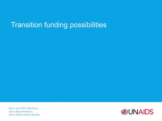Transition funding possibilities
 