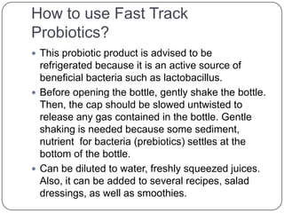 Fast track probiotic