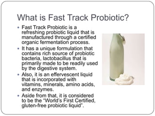Fast track probiotic