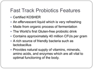 Fast track probiotic