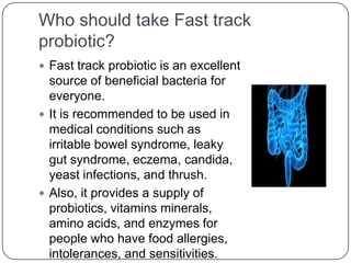 Fast track probiotic