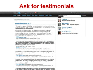 Ask for testimonials
 