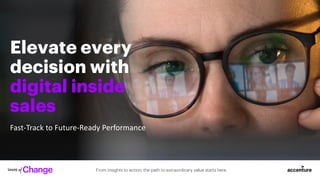 From insights to action, the path to extraordinary value starts here.
Elevate every
decision with
digital inside
sales
Fast-Track to Future-Ready Performance
 