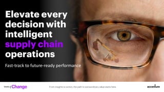 From insights to action, the path to extraordinary value starts here.
Elevate every
decision with
intelligent
supply chain
operations
Fast-track to future-ready performance
 