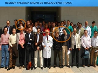 REUNION VALENCIA GRUPO DE TRABAJO FAST-TRACK