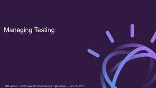 Faster Usability Testing in an Agile World - Agile UX Virtual Summit 2017 by UXPin Slide 47