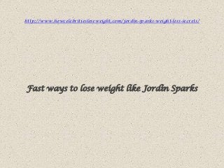 http://www.howcelebritiesloseweight.com/jordin-sparks-weight-loss-secrets/




Fast ways to lose weight like Jordin Sparks
 
