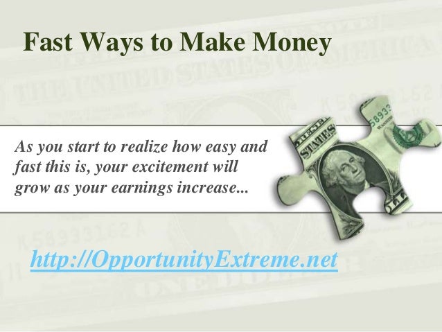 Fast ways to make money