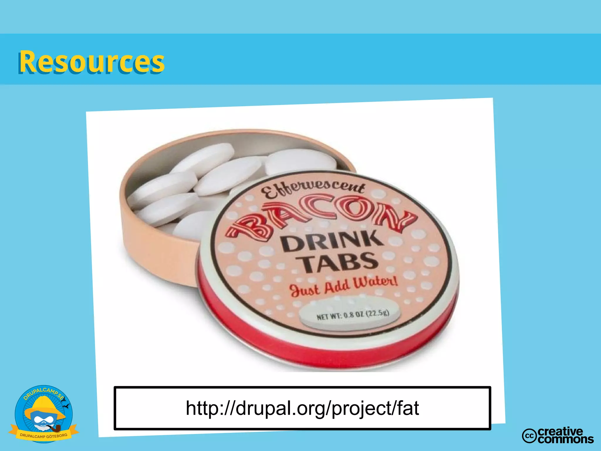 ResourcesResources
http://drupal.org/project/fat
 