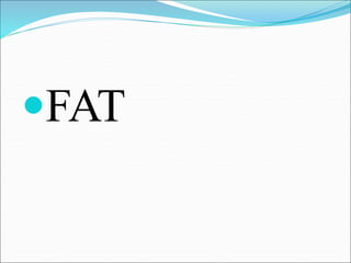 FAT LECTURE | PPT