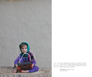 Change is impossible without extension of jurisdiction of superior
courts to FATA. If the Pakistan federal government wants to bring any
change to FATA, it should extend the Supreme Court and the
Peshawar High Court to the tribal areas.
IJAZ MOHMAND, FATA LAWYER’S FORUM
AUGUST 2013, DAWN
 